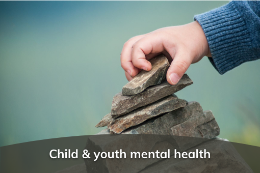Child & youth mental health