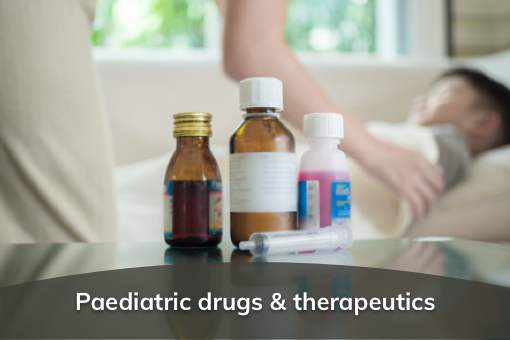 Paediatric drugs & theraputics