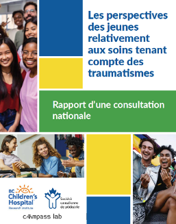 Les perspectives des jeunes relativement aux soins tenant compte des traumatismes : Rapport d’une consultation nationale